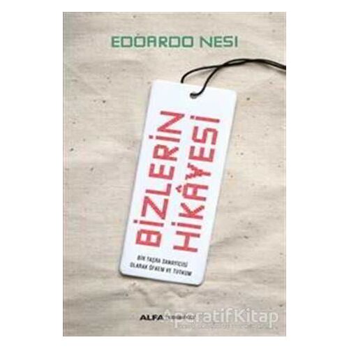 Bizlerin Hikayesi - Edoardo Nesi - Alfa Yayınları