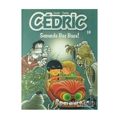 Cedric 18 - Sonunda Baş Başa! - Cauvin - Alfa Yayınları