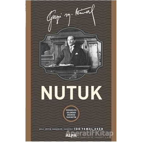 Nutuk (Ciltli) - Mustafa Kemal Atatürk - Alfa Yayınları