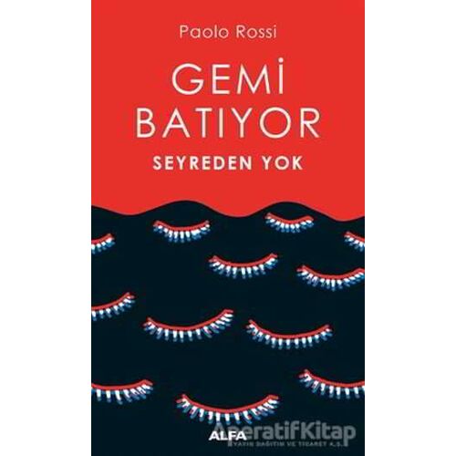 Gemi Batıyor Seyreden Yok - Paolo Rossi - Alfa Yayınları