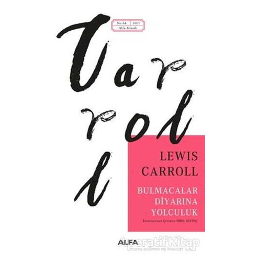 Bulmacalar Diyarında Yolculuk - Lewis Carroll - Alfa Yayınları