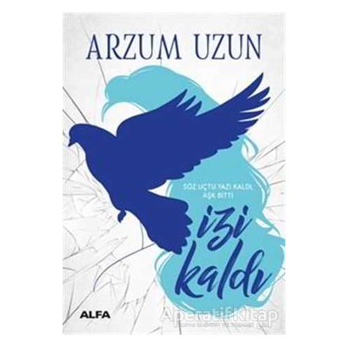 İzi Kaldı - Arzum Uzun - Alfa Yayınları