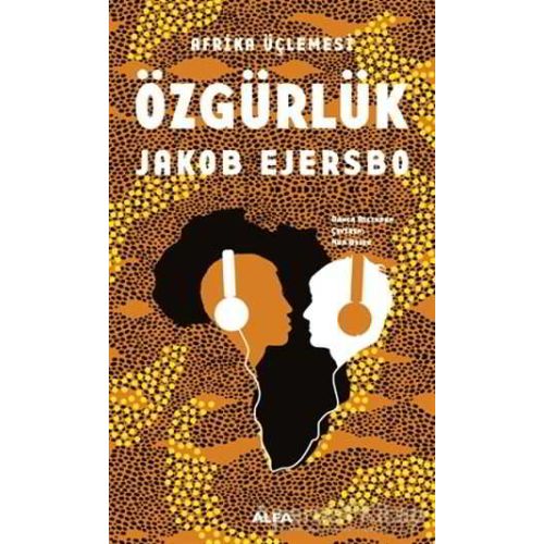 Afrika Üçlemesi - Özgürlük - Jakob Ejersbo - Alfa Yayınları
