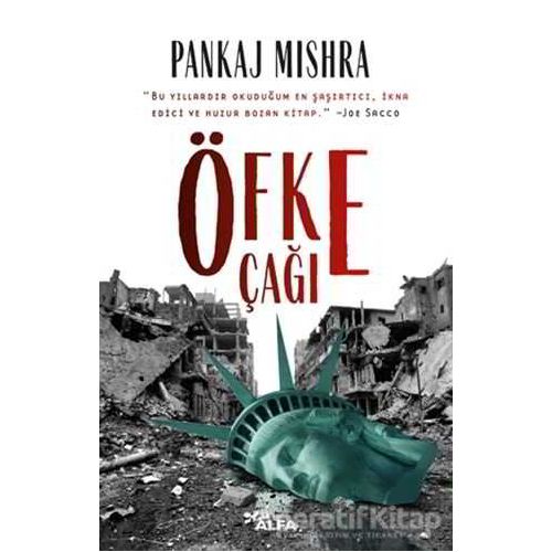 Öfke Çağı - Pankaj Mishra - Alfa Yayınları