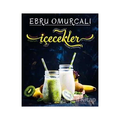 İçecekler - Ebru Omurcalı - Alfa Yayınları