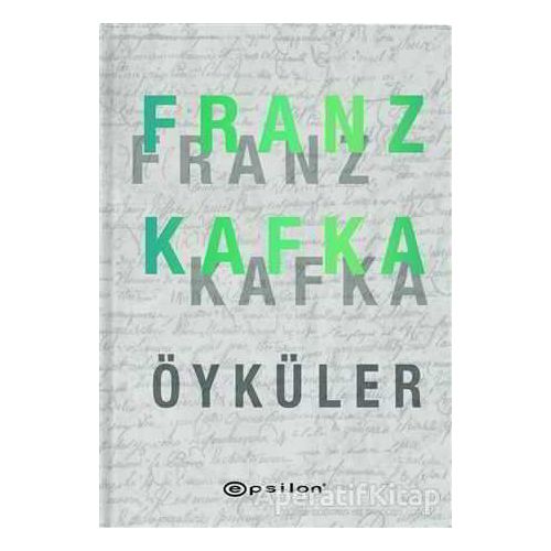 Franz Kafka Öyküler - Franz Kafka - Epsilon Yayınevi