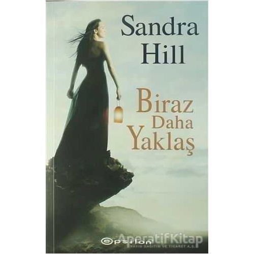 Biraz Daha Yaklaş - Sandra Hill - Epsilon Yayınevi