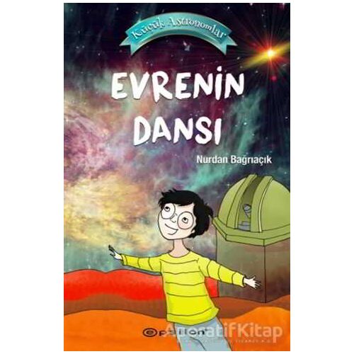 Evrenin Dansı - Küçük Astronomlar 4 - Nurdan Bağrıaçık - Epsilon Yayınevi