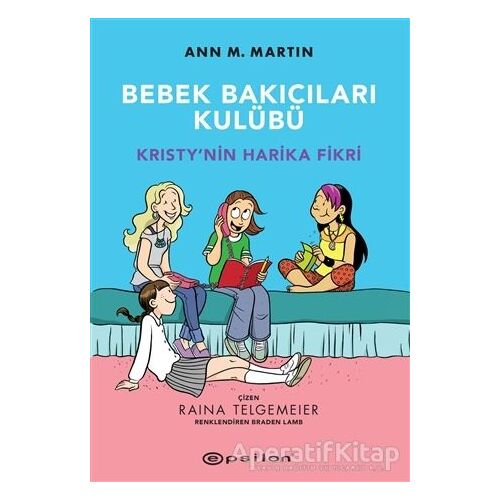 Kristy’nin Harika Fikri - Bebek Bakıcıları Kulübü - Ann M.Martin - Epsilon Yayınevi