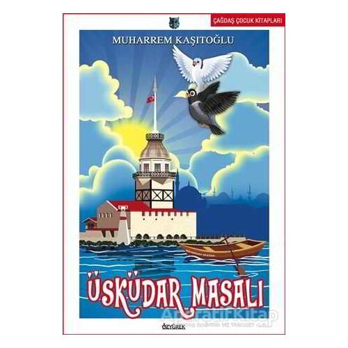 Üsküdar Masalı - Muharrem Kaşıtoğlu - Özyürek Yayınları