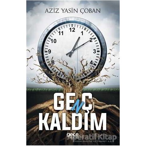 Genç Kaldım - Aziz Yasin Çoban - Gece Kitaplığı