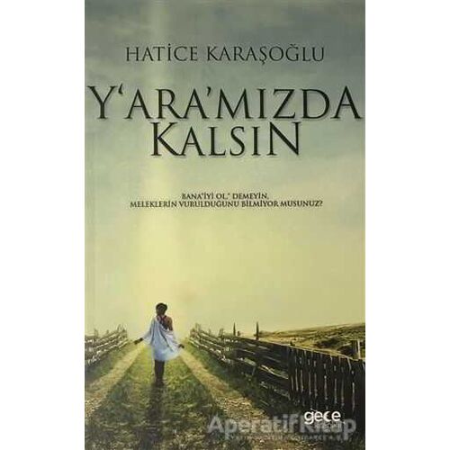 Yaramızda Kalsın - Hatice Karaşoğlu - Gece Kitaplığı