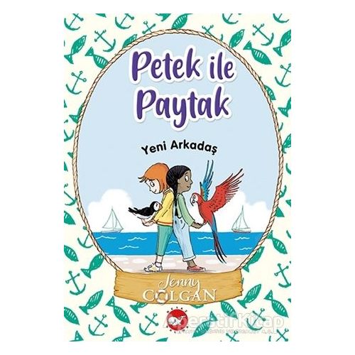 Yeni Arkadaş - Petek ile Paytak 3 - Jenny Colgan - Beyaz Balina Yayınları