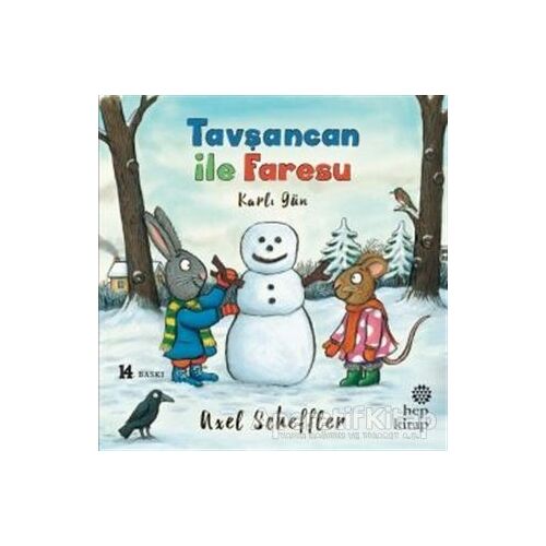 Tavşancan ile Faresu - Karlı Gün - Axel Scheffler - Hep Kitap