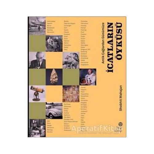 Antik Çağlardan Günümüze İcatların Öyküsü - Shobhit Mahajan - Hep Kitap