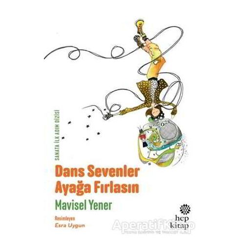 Dans Sevenler Ayağa Fırlasın - Mavisel Yener - Hep Kitap