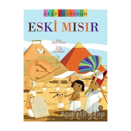 Keşfediyorum - Eski Mısır - Nick Pierce - Hep Kitap