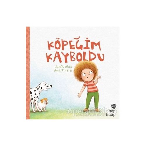 Köpeğim Kayboldu - Aytül Akal - Hep Kitap