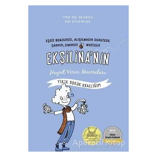 Ekşilinanın Hayret Verici Maceraları : Yıkık Dökük Krallığım - Finn-Ole Heinrich - Tudem Yayınları