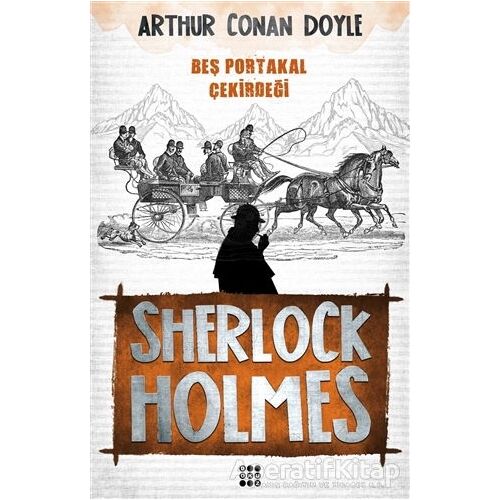 Sherlock Holmes - Beş Portakal Çekirdeği - Sir Arthur Conan Doyle - Dokuz Yayınları
