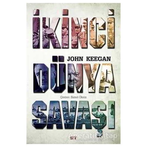 İkinci Dünya Savaşı - John Keegan - Say Yayınları