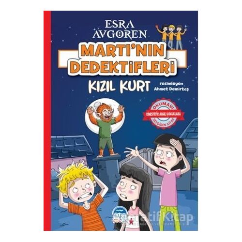 Martı’nın Dedektifleri - Kızıl Kurt - Esra Avgören - Martı Çocuk Yayınları