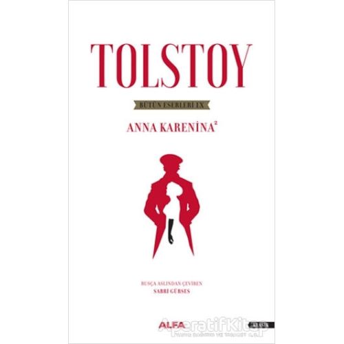 Tolstoy Bütün Eserleri 8 - Anna Karenina 2 - Lev Nikolayeviç Tolstoy - Alfa Yayınları