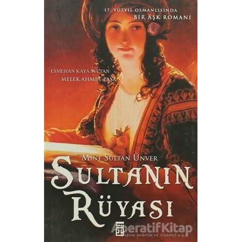 Sultanın Rüyası - Mine Sultan Ünver - Timaş Yayınları