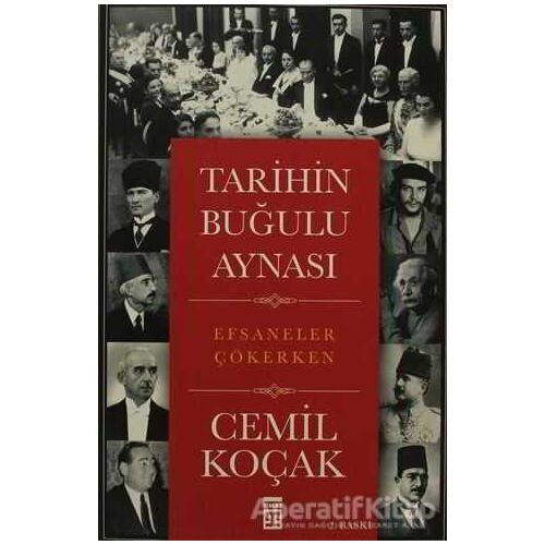 Tarihin Buğulu Aynası - Cemil Koçak - Timaş Yayınları