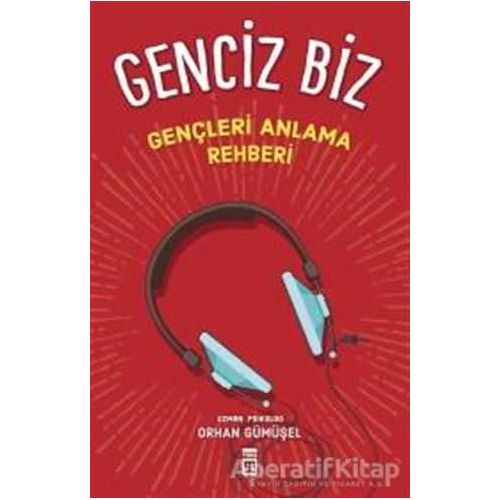 Genciz Biz - Orhan Gümüşel - Timaş Yayınları