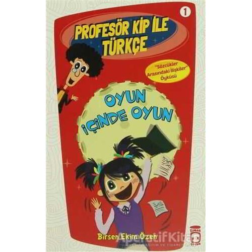 Profesör Kip ile Türkçe 1 - Oyun İçinde Oyun - Birsen Ekim Özen - Timaş Çocuk