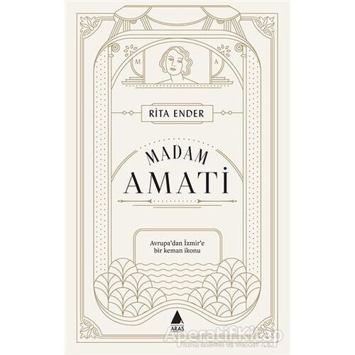 Madam Amati - Rita Ender - Aras Yayıncılık