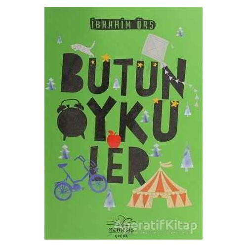 Bütün Öyküler - İbrahim Örs - Nemesis Kitap