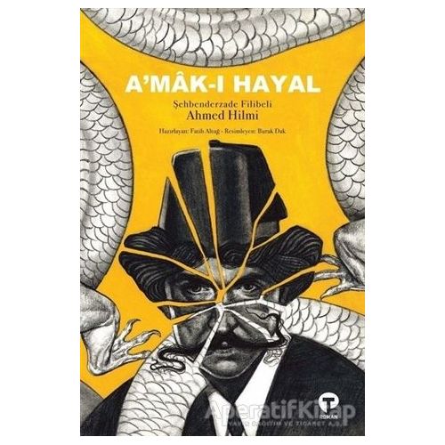 Amak-ı Hayal - Şehbenderzade Filibeli Ahmed Hilmi - Turkuvaz Kitap