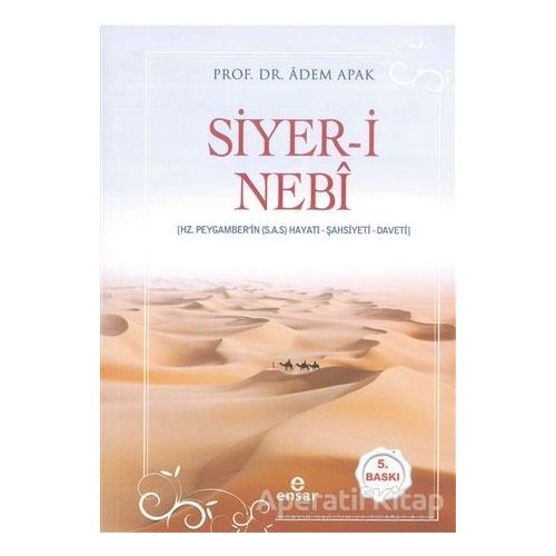 Siyer-i Nebi - Adem Apak - Ensar Neşriyat