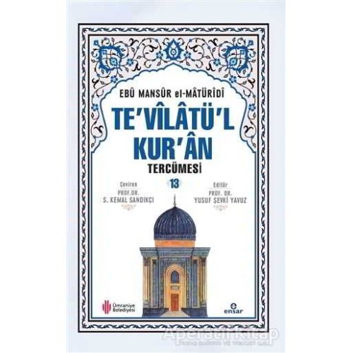Tevilatül Kuran Tercümesi - 13 - Ebu Mansur el-Matüridi - Ensar Neşriyat