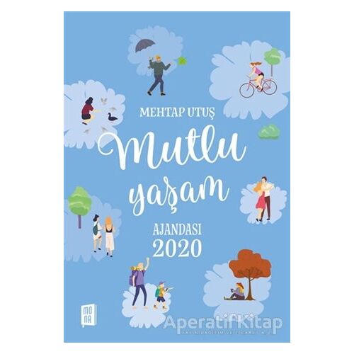 Mutlu Yaşam Ajandası 2020 - Mehtap Utuş - Mona Kitap