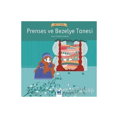 Prenses ve Bezelye Tanesi - Ünlü Eserler Serisi - Hans Christian Andersen - Mavi Kelebek Yayınları