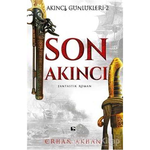 Son Akıncı - Erhan Akhan - Çınaraltı Yayınları