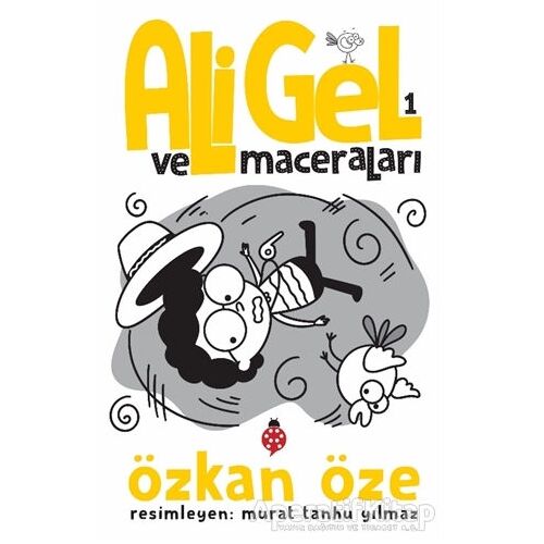 Ali Gel ve Maceraları -1 - Özkan Öze - Uğurböceği Yayınları