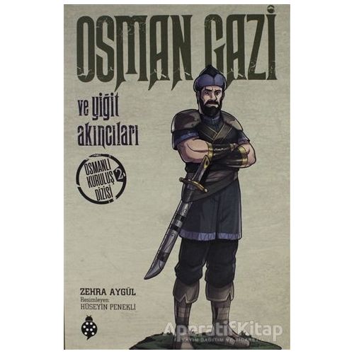 Osman Gazi ve Yiğit Akıncıları - Zehra Aygül - Uğurböceği Yayınları