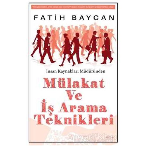 Mülakat ve İş Arama Teknikleri - Fatih Baycan - Arunas Yayıncılık