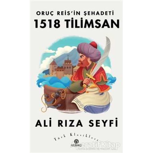 Oruç Reis’in Şehadeti 1518 Tilimsan - Ali Rıza Seyfi - Hasbahçe