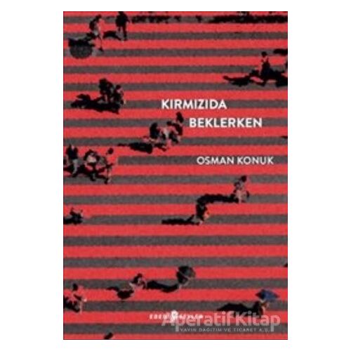Kırmızıda Beklerken - Osman Konuk - Edebi Şeyler