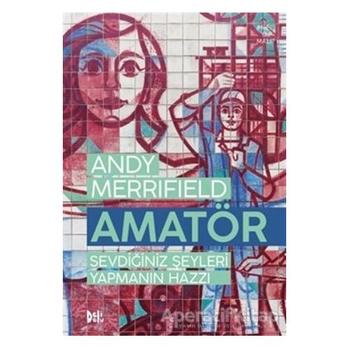 Amatör - Andy Merrifield - Delidolu