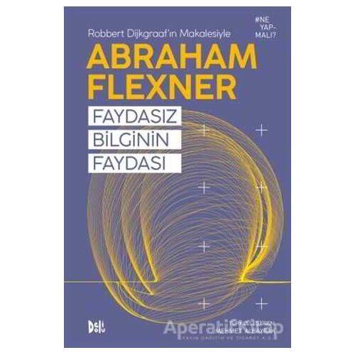 Faydasız Bilginin Faydası - Abraham Flexner - Delidolu