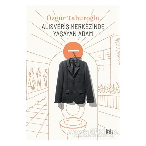 Alışveriş Merkezinde Yaşayan Adam - Özgür Taburoğlu - Delidolu