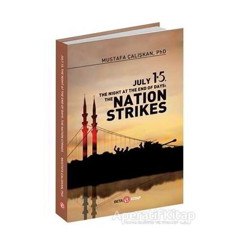 July 15 The Night At The End Of Days: The Nation Strikes - Mustafa Çalışkan - Beta Yayınevi