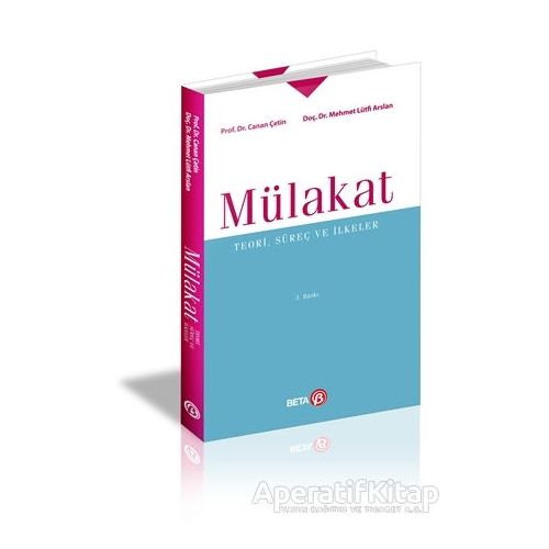 Mülakat: Teori, Süreç ve İlkeler - Canan Çetin - Beta Yayınevi