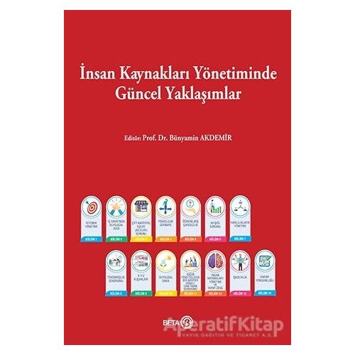 İnsan Kaynakları Yönetiminde Güncel Yaklaşımlar - Bünyamin Akdemir - Beta Yayınevi